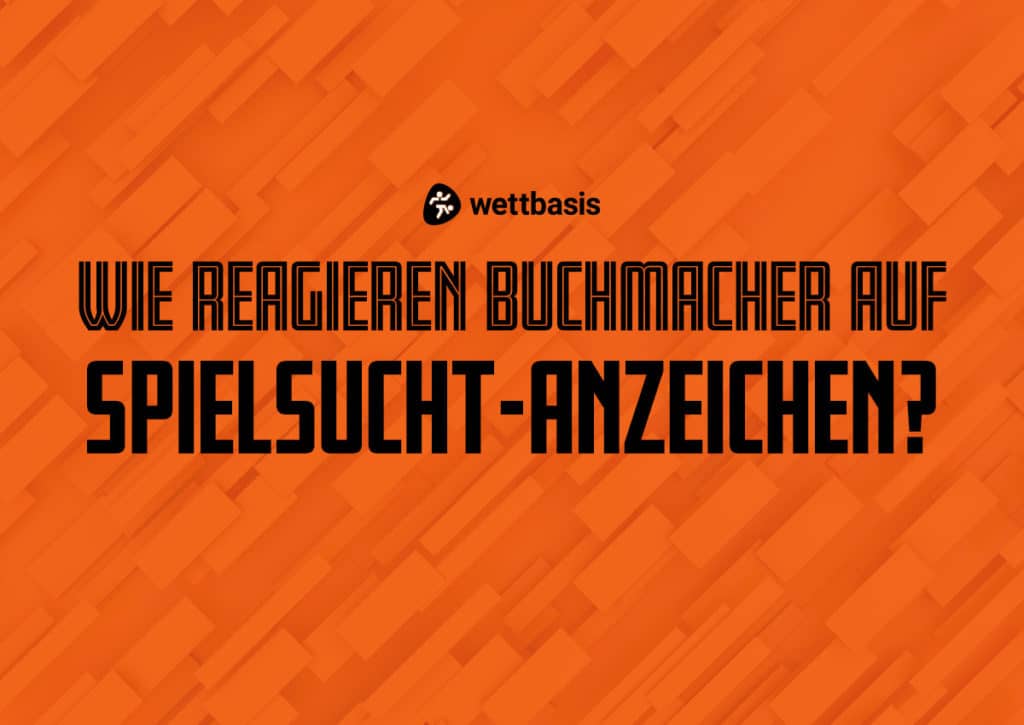 Wie reagieren Buchmacher auf Spielsucht-Anzeichen?
